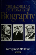 Dictionary of Biography - Jones, Barry Owen (Editor), and Dixon, Meredith Vibart (Editor)