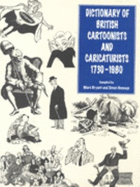 Dictionary of British Cartoonists and Caricaturists, 1730-1980 - Bryant, Mark (Compiled by), and Heneage, Simon (Compiled by)