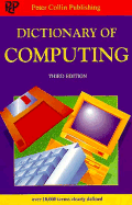 Dictionary of Computing - Peter Collin Publishing, and Collin, S M H, and Collin, Staff