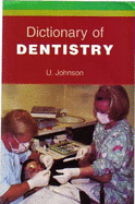 Dictionary of Dentistry