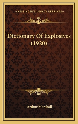 Dictionary Of Explosives (1920) - Marshall, Arthur