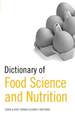 Dictionary of Food Science and Nutrition - A & C Black Publishers Ltd (Creator)