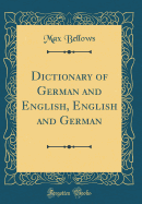 Dictionary of German and English, English and German (Classic Reprint)