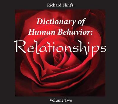 Dictionary of Human Behavior: Relationships - Flint, Richard