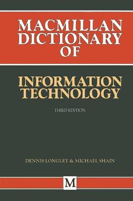 Dictionary of Information Technology - Longley, Dennis (Editor), and Shain, Michael (Editor)