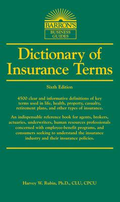 Dictionary of Insurance Terms - Rubin, Harvey W