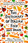 Dictionary of Italian Food and Drink - Mariani, John