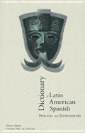 Dictionary of Latin American Spanish Phrases and Expressions - Hamer, Nina, and de Urdanivia, Fernando Diez, and Hamer, Eleanor