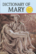 Dictionary of Mary - Catholic Book Publishing Co (Editor)