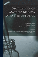 Dictionary of Materia Medica and Therapeutics: a Rsum of the Action and Doses of All Officinal and Non-officinal Drugs ...