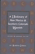 Dictionary of New Mexico and Southern Colorado Spanish - Cobos, Ruben