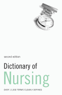 Dictionary of Nursing: Over 11,000 Terms Clearly Defined