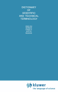 Dictionary of Scientific and Technical Terminology: English German French Dutch Russian