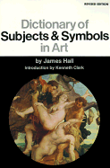 Dictionary of Subjects and Symbols in Art: Revised Edition - Hall, James, Professor
