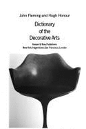 Dictionary of the Decorative Arts - Honour, Hugh, and Fleming, John