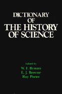 Dictionary of the History of Science - Bynum, William F (Editor), and Browne, Janet (Editor), and Porter, Roy (Editor)