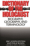 Dictionary of the Holocaust: Biography, Geography, and Terminology