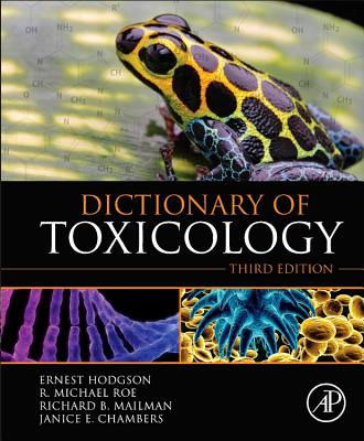 Dictionary of Toxicology - Hodgson, Ernest, and Roe, Michael