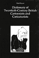 Dictionary of Twentieth-Century British Cartoonists and Cariacturists