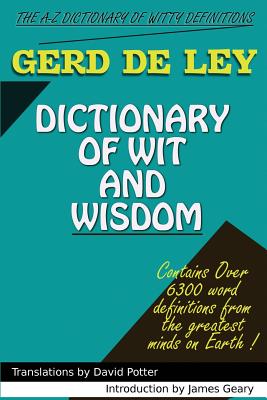 Dictionary of Wit and Wisdom - De Ley, Gerd