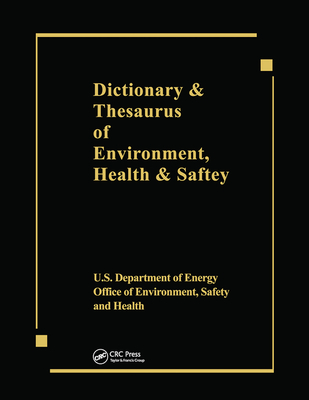 Dictionary & Thesaurus of Environment, Health & Safety - US Dept of Energy