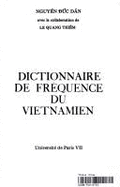 Dictionnaire de Frequence Du Vietnamien (Avec La Collaboration de Le Quang Thiem)