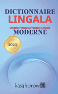 Dictionnaire Lingala Moderne: Lingala-Fran?ais, Fran?ais-Lingala