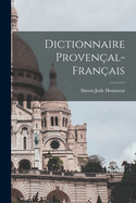 Dictionnaire Proven?al-Fran?ais