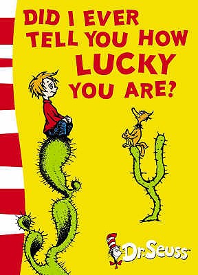 Did I Ever Tell You How Lucky You Are?: Yellow Back Book - 