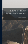 Did Lin Zexu Make Morphine