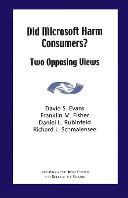 Did Microsoft Harm Consumers?: Two Opposing Views - Fischer, Franklin L, and Rubinfeld, David M, and Shmalensee, Richard L