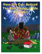 Did You Ever Notice the Best Things in Life are Free!