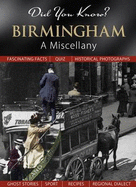 Did You Know? Birmingham: A Miscellany - Skinner, Julia (Compiled by)