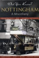 Did You Know? Nottingham: A Miscellany