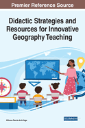 Didactic Strategies and Resources for Innovative Geography Teaching