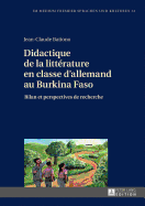 Didactique de la Litt?rature En Classe d'Allemand Au Burkina Faso: Bilan Et Perspectives de Recherche