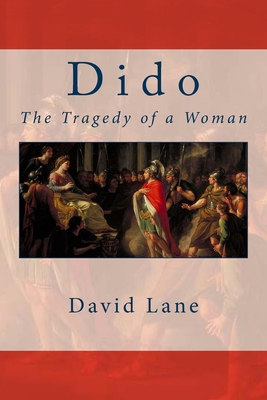 Dido: The Tragedy of a Woman - Lane, David