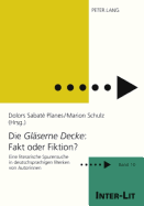Die Glaeserne Decke? Fakt Oder Fiktion?: Eine Literarische Spurensuche in Deutschsprachigen Werken Von Autorinnen