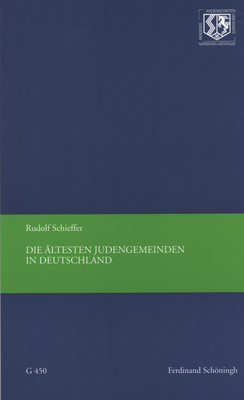 Die ltesten Judengemeinden in Deutschland - Schieffer, Rudolf