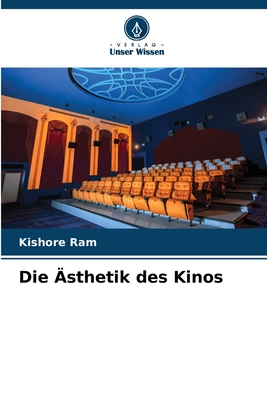 Die sthetik des Kinos - Ram, Kishore