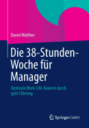 Die 38-Stunden-Woche Fr Manager: Optimale Work-Life-Balance Durch Gute Fhrung