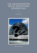 Die Abgeordneten des 20. Deutschen Bundestags: Eine Analyse
