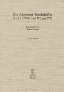 Die Ackermann-Handschriften E (CLM 27063) Und H (Cgm 579): Faksimiles, Transkription Und Bereinigtetexte Mit Kritischem Apparat