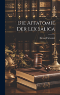 Die Affatomie Der Lex Salica