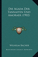 Die Agada Der Tannaiten Und Amoraer (1902)