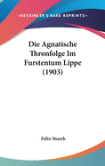 Die Agnatische Thronfolge Im Furstentum Lippe (1903)