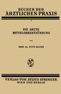 Die Akute Mittelohrentzundung: Band 3