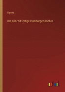 Die allezeit fertige Hamburger Kchin