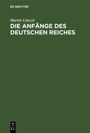 Die Anf?nge des deutschen Reiches