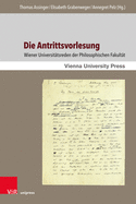 Die Antrittsvorlesung: Wiener Universitatsreden Der Philosophischen Fakultat